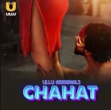 Chahat Part 1 2023 Ullu Web Series Download 480p 720p 1080p FilmyZilla