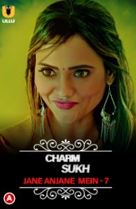 CharmSukh Jane Anjane Mein 7 Hindi Ullu Web Series Download 480p 720p FilmyZilla Filmyzilla