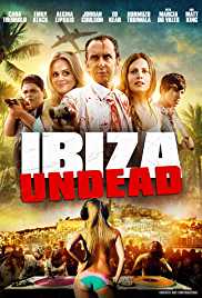 Ibiza Undead 2016 Dual Audio Hindi 480p 300MB FilmyZilla