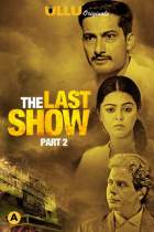 The Last Show Part 2 Ullu Web Series Download FilmyZilla