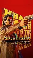Download Guns And Gulaabs Hindi Season 1 Web Series 480p 720p 1080p FilmyZilla 