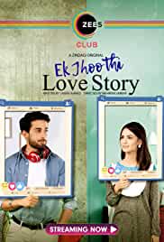 Ek Jhoothi Love Story FilmyZilla Web Series All Seasons 480p 720p HD Download Filmywap